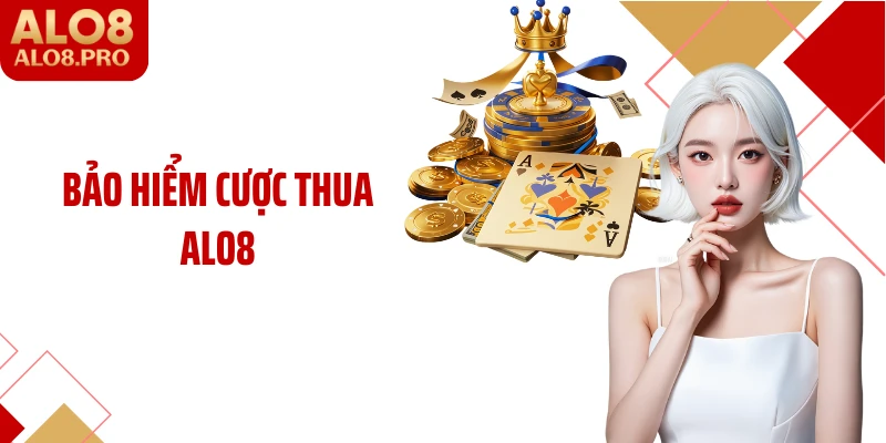 Bảo Hiểm Cược Thua ALO8: Cơ Chế Bảo Vệ Người Chơi Cá Cược