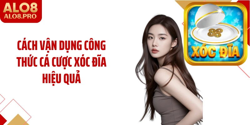 Cách vận dụng công thức cá cược xóc đĩa hiệu quả