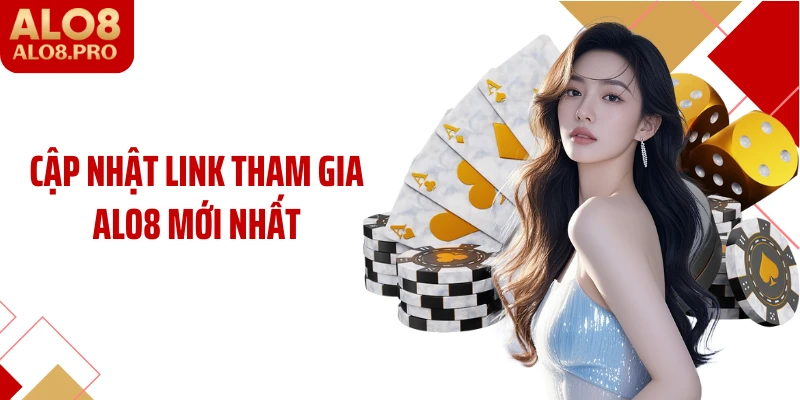 Cập Nhật Link Tham Gia ALO8 Mới Nhất Cho Trải Nghiệm Liền Mạch