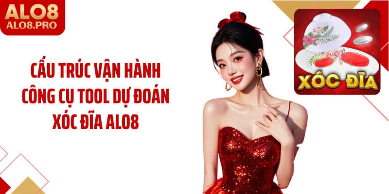 Cấu trúc vận hành công cụ tool dự đoán xóc đĩa ALO8