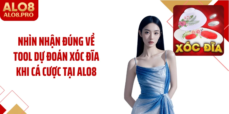 Nhìn nhận đúng về tool dự đoán xóc đĩa khi cá cược tại ALO8